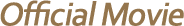 Official Movie